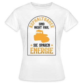 Les constructeurs d’asphalte ne sont pas paresseux dans la construction de routes - T-shirt Femme - blanc - Devant - AI Model Female 172 dark (172cm)