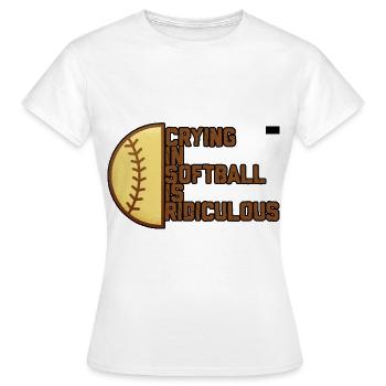 Pleurer Au Softball Est Ridicule 4 - T-shirt Femme - blanc - Devant - AI Model Female 172 dark (172cm)