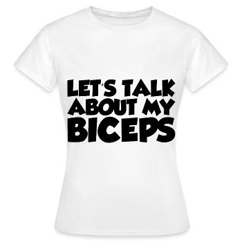Parlons de mes biceps - T-shirt Femme - blanc - Devant - AI Model Female 172 dark (172cm)
