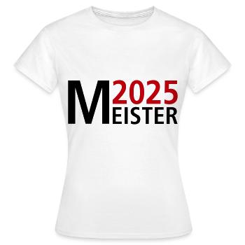 Meister 2025 Meisterschaft - Frauen T-Shirt - Weiß - Vorne - AI Model Female 172 dark (172cm)