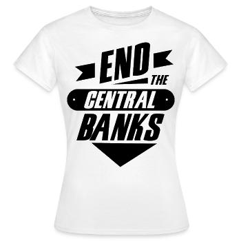 Anti-banques centrales Monnaie Imprimer Banque centrale - T-shirt Femme - blanc - Devant - AI Model Female 172 dark (172cm)