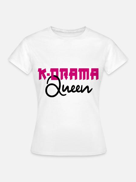 K-Drama Queen - Frauen T-Shirt - Weiß