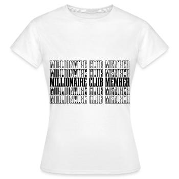 Millionaire Club Member 38 - Frauen T-Shirt - Weiß - Vorne - AI Model Female 172 dark (172cm)