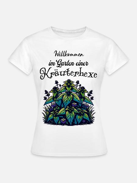 Willkommen im Garten - Kräuterhexe - Naturheilerin - Frauen T-Shirt - Weiß