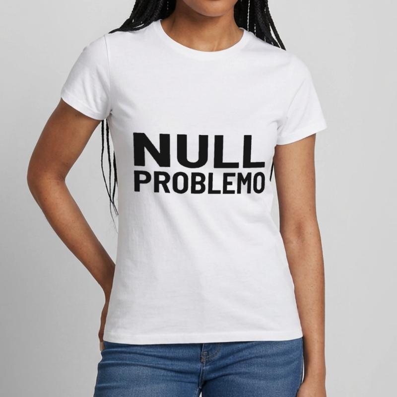 Zero problem, no problem Women's T-Shirt