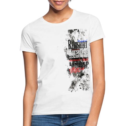 Limited Edition Reit Shirt Pferde Reiten - Frauen T-Shirt