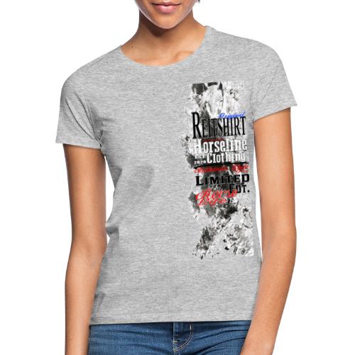 Limited Edition Reit Shirt Pferde Reiten - Frauen T-Shirt