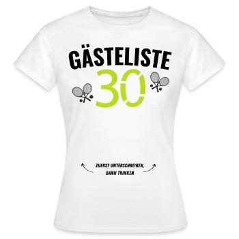 30. Geburtstag Tennis Spieler Gästeliste - Frauen T-Shirt - Weiß - Vorne - AI Model Female 172 dark (172cm)
