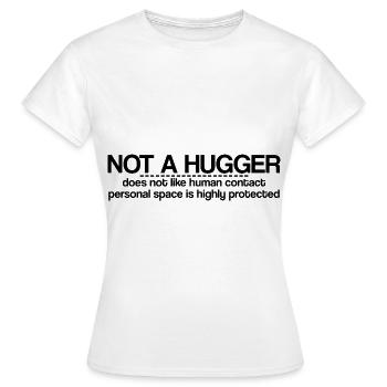Pas un câlin, n’aime pas le contact humain - T-shirt Femme - blanc - Devant - AI Model Female 172 dark (172cm)