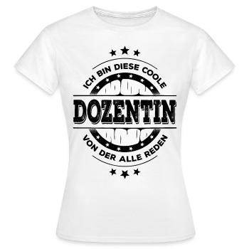 Dozentin Kollegin Geburtstag Lehrperson Geschenk - Frauen T-Shirt - Weiß - Vorne - AI Model Female 172 dark (172cm)