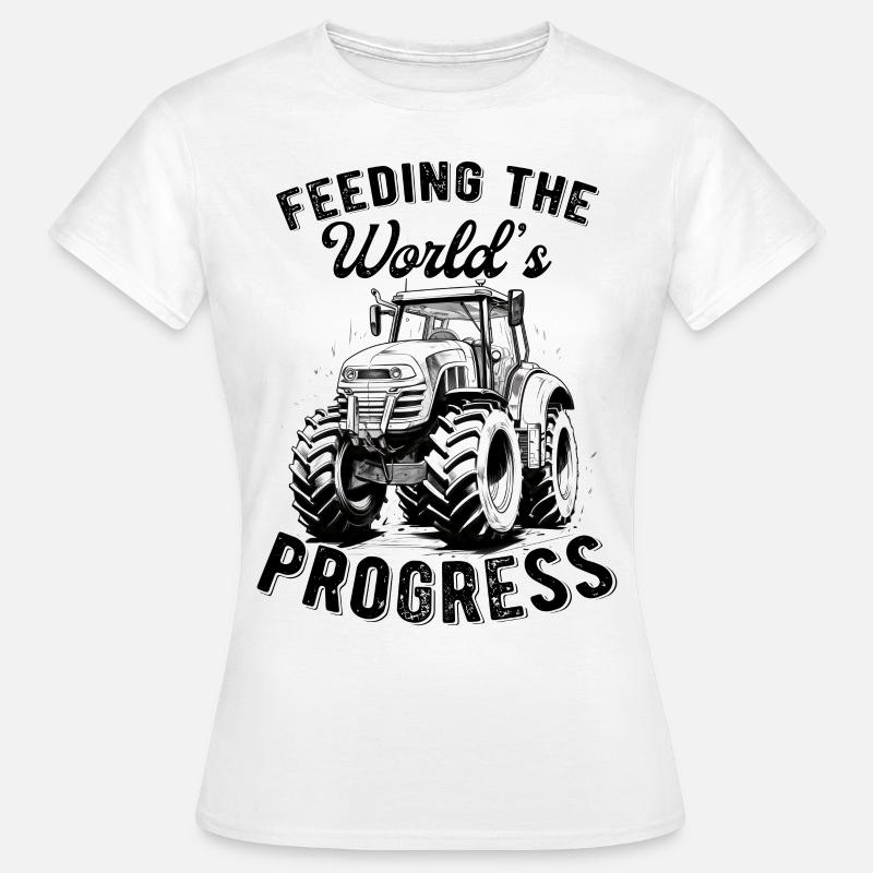 Feeding World's Progress Traktor Bauer Geschenk - Frauen T-Shirt - Weiß