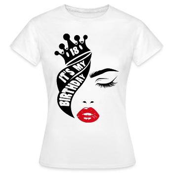 It's My Birthday Queen 18th Birthday Gift - Women's T-Shirt - white - Front - AI Model Female 172 dark (172cm)