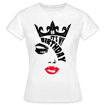 It's My Birthday Queen 18th Birthday Gift - Women's T-Shirt - white - Front - AI Model Female 172 dark (172cm)