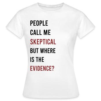 Les gens me traitent de sceptique Discussion Philosophie - T-shirt Femme - blanc - Devant - AI Model Female 172 dark (172cm)