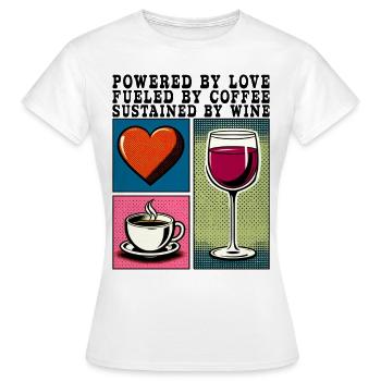 Powered By Love Coffee Wine Mom Gift - Women's T-Shirt - white - Front - AI Model Female 172 dark (172cm)