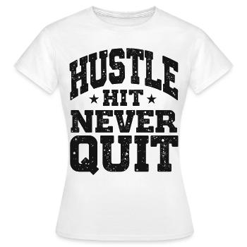 Hustle Hit Never Quit Athlete Fitness - T-shirt Femme - blanc - Devant - AI Model Female 172 dark (172cm)
