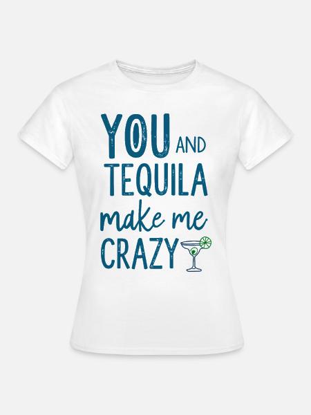 Tequila Party Spruch Zitat - Frauen T-Shirt - Weiß