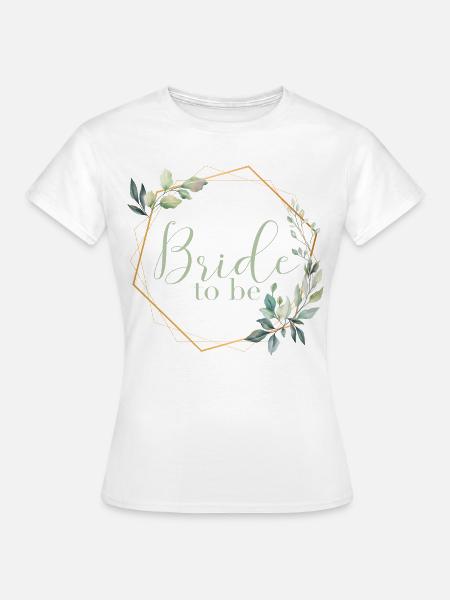 Prachtige Eucalyptus – Bride to Be - Vrouwen T-shirt - wit