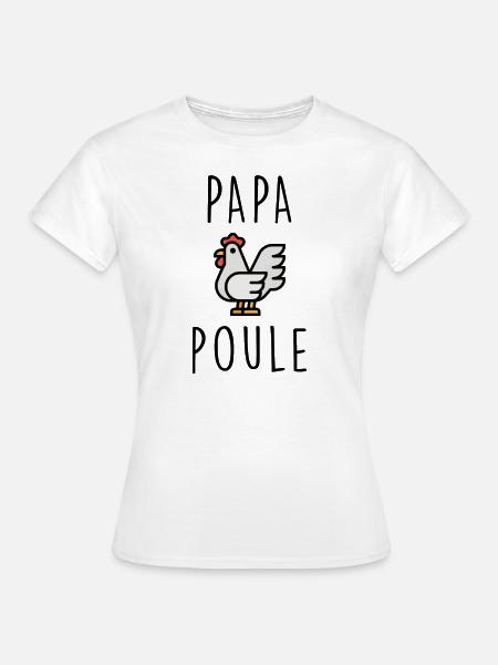 Papa Henne - Frauen T-Shirt - Weiß