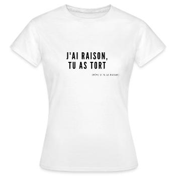 J'ai raison - T-shirt Femme - blanc - Devant - AI Model Female 172 dark (172cm)