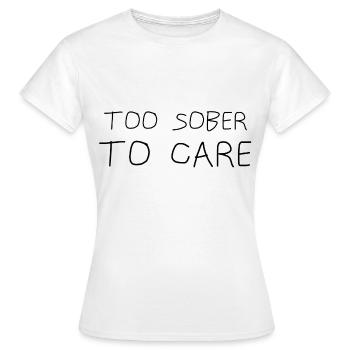 Trop sobre pour s'en soucier - T-shirt Femme - blanc - Devant - AI Model Female 172 dark (172cm)