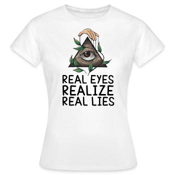 Real eyes realize real lies Illuminati - T-shirt Femme - blanc - Devant - AI Model Female 172 dark (172cm)