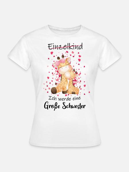Einzelkind Tochter Ich Werde Große Schwester 2022 - Frauen T-Shirt - Weiß