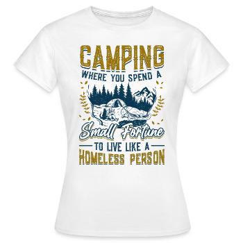 Camping, spend a small fortune. - Women's T-Shirt - white - Front - AI Model Female 172 dark (172cm)