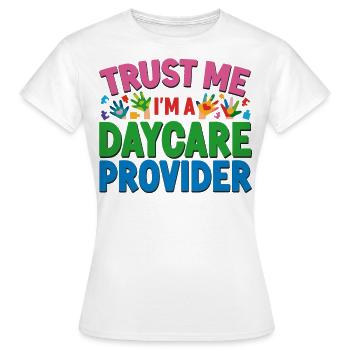 Childcare Daycare Provider Teacher - Women's T-Shirt - white - Front - AI Model Female 172 dark (172cm)