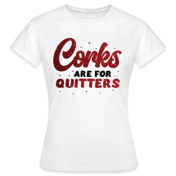 Korken sind für Quitters ,lustiges Weinfest. - Frauen T-Shirt - Weiß - Vorne - AI Model Female 172 dark (172cm)