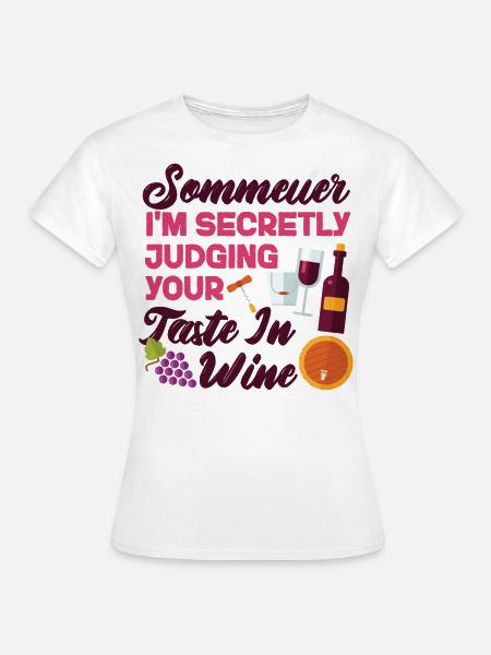 Sommelier Wine Drinking Tasting - Frauen T-Shirt - Weiß