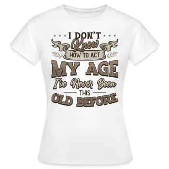 Je ne sais pas comment me comporter. - T-shirt Femme - blanc - Devant - AI Model Female 172 dark (172cm)