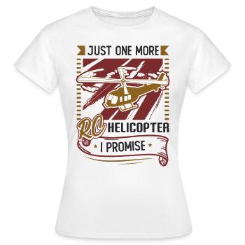 Nur Noch Ein Rc-hubschrauber, Ich Verspreche. - Frauen T-Shirt - Weiß - Vorne - AI Model Female 172 dark (172cm)
