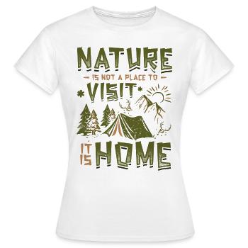 Die Natur Ist Kein Ort, Den Man Besucht. - Frauen T-Shirt - Weiß - Vorne - AI Model Female 172 dark (172cm)