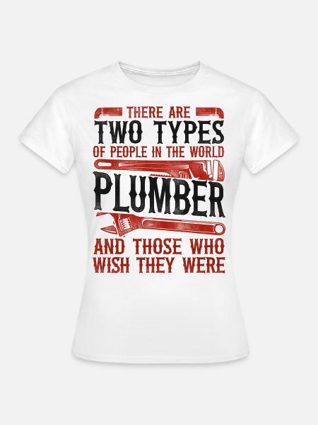 Plumbing Plumber Vintage There Are - Dame-T-shirt - hvid