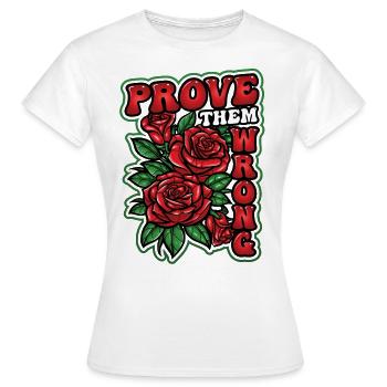 Beweisen Sie Ihnen Das Gegenteil Starke Frauen - Frauen T-Shirt - Weiß - Vorne - AI Model Female 172 dark (172cm)