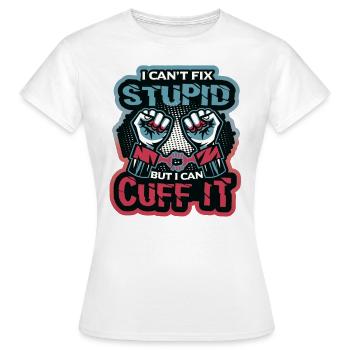 Je ne peux pas réparer la stupidité - T-shirt Femme - blanc - Devant - AI Model Female 172 dark (172cm)