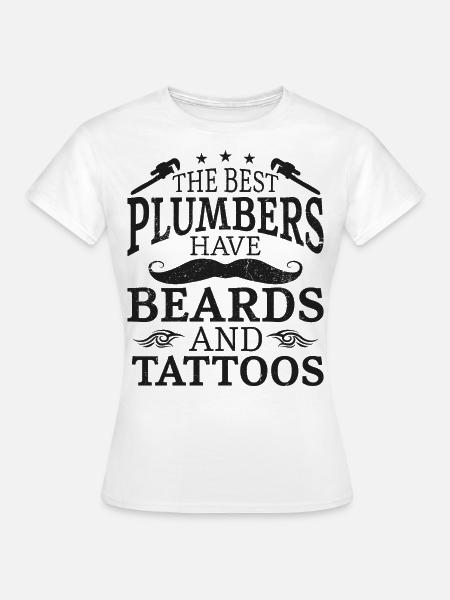 Plumbing Plumber Beard Tattoo - Frauen T-Shirt - Weiß