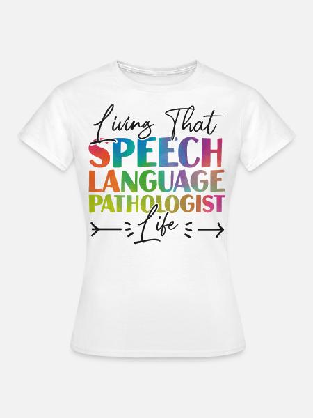 Speech Therapist Therapy Assistant - Frauen T-Shirt - Weiß