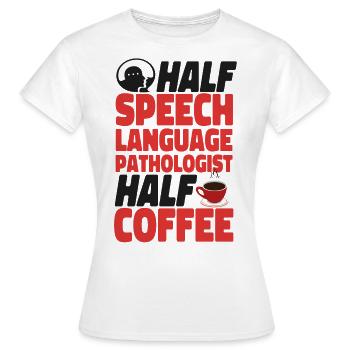Speech Therapist Therapy Assistant - Frauen T-Shirt - Weiß - Vorne - AI Model Female 172 dark (172cm)