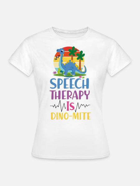 Speech Therapist Therapy Assistant - Frauen T-Shirt - Weiß