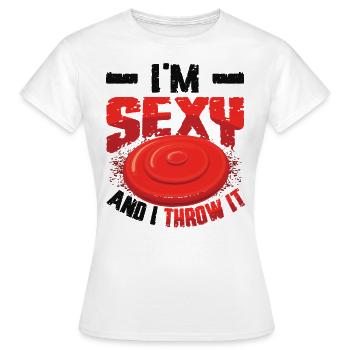 Ich Bin Sexy Und Werfe es - Frauen T-Shirt - Weiß - Vorne - AI Model Female 172 dark (172cm)