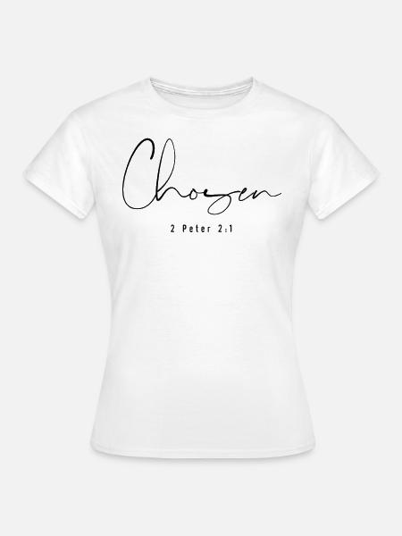 Auserwählter Christ - Frauen T-Shirt - Weiß