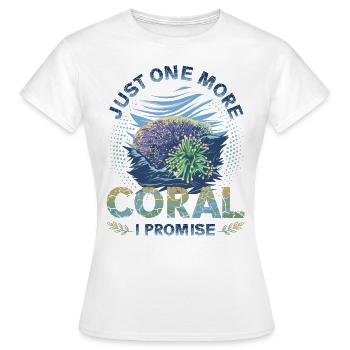Nur Noch Eine Koralle, Verspreche Ich, Riffbecken - Frauen T-Shirt - Weiß - Vorne - AI Model Female 172 dark (172cm)