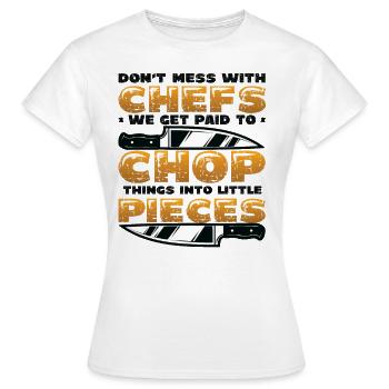 Don't mess with the chef - Women's T-Shirt - white - Front - AI Model Female 172 dark (172cm)