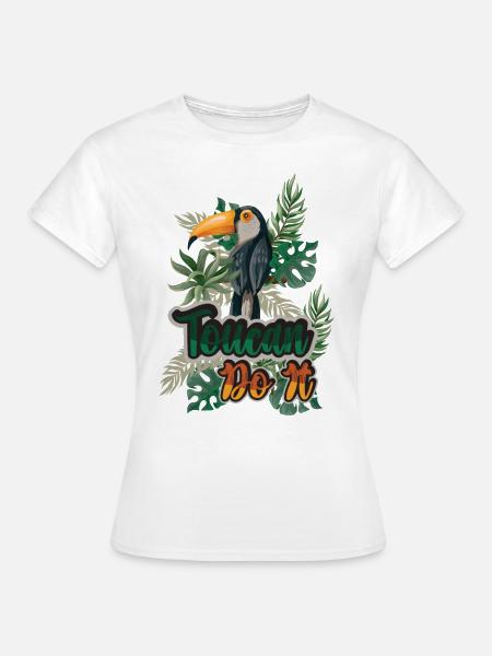 Toucan Do It - Frauen T-Shirt - Weiß