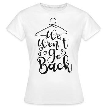 Feminist Cloth Hanger We Won't Go - Women's T-Shirt - white - Front - AI Model Female 172 dark (172cm)