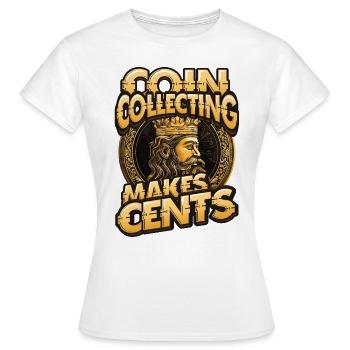 Coin Collecting Power Cents Numismatics Coin - Women's T-Shirt - white - Front - AI Model Female 172 dark (172cm)