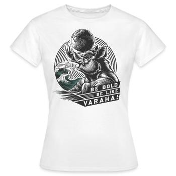 VARAHA ! Le Dieu hindou sauvant la terre dit « SOYEZ AUDACIEUX ! » - T-shirt Femme - blanc - Devant - AI Model Female 172 dark (172cm)