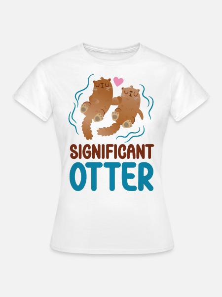 Otter Pun Significant Otter - Frauen T-Shirt - Weiß